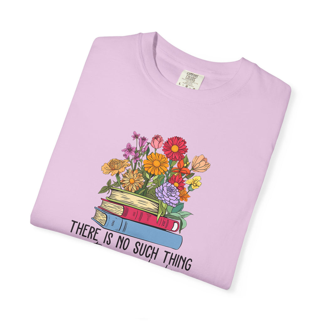 Book Lover T-Shirt — "There Is No Such Thing As Too Many Books" Floral Stack