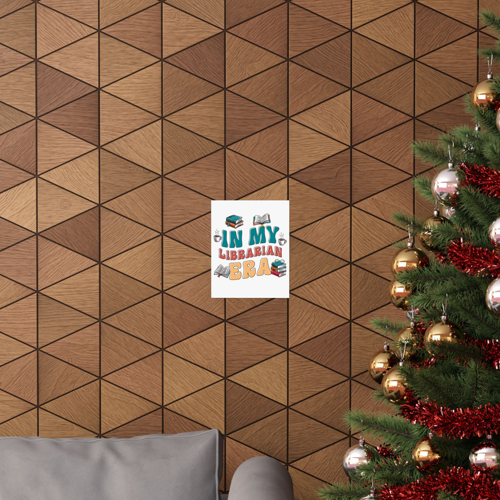 Librarian Era Matte Poster — "In My Librarian Era" Book Lover Wall Art
