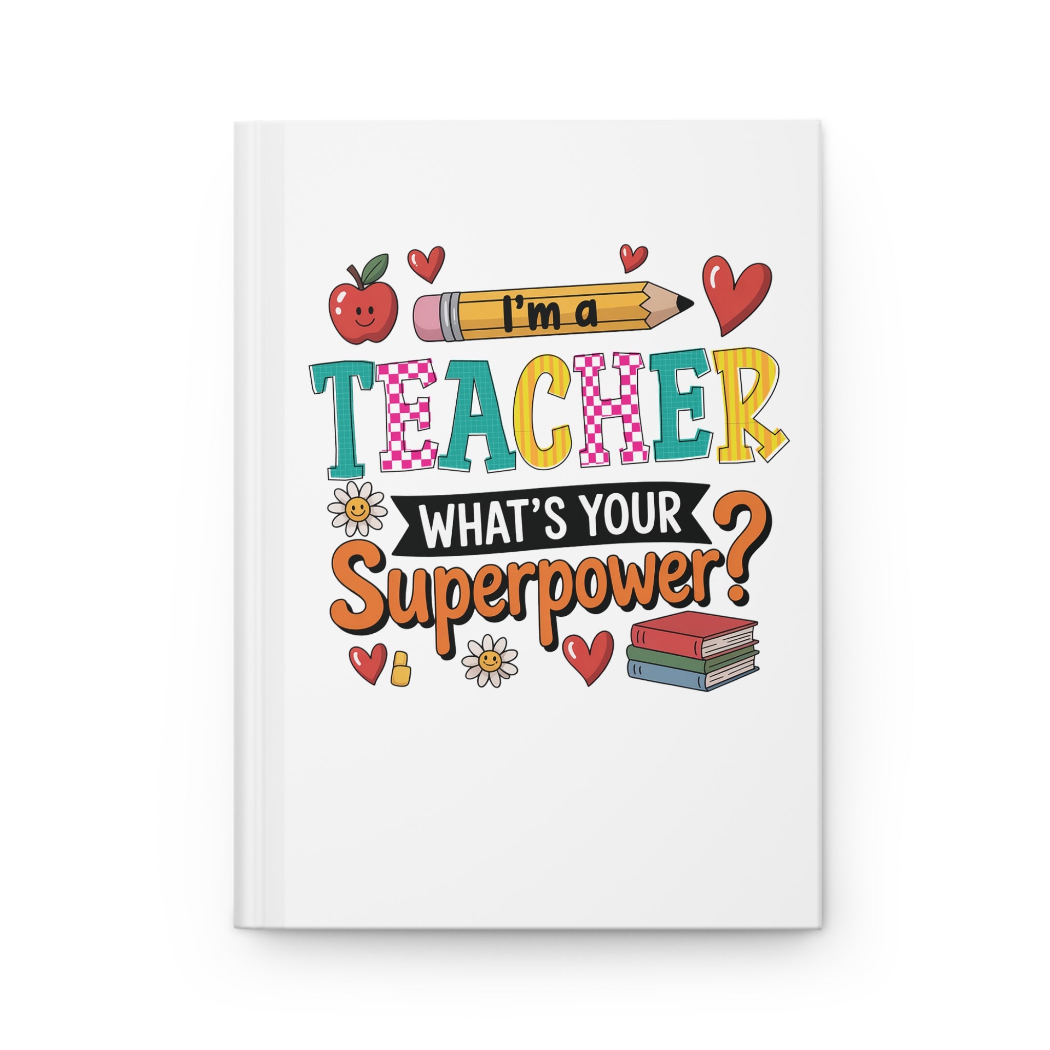 Teacher "What's Your Superpower?" Hardcover Journal