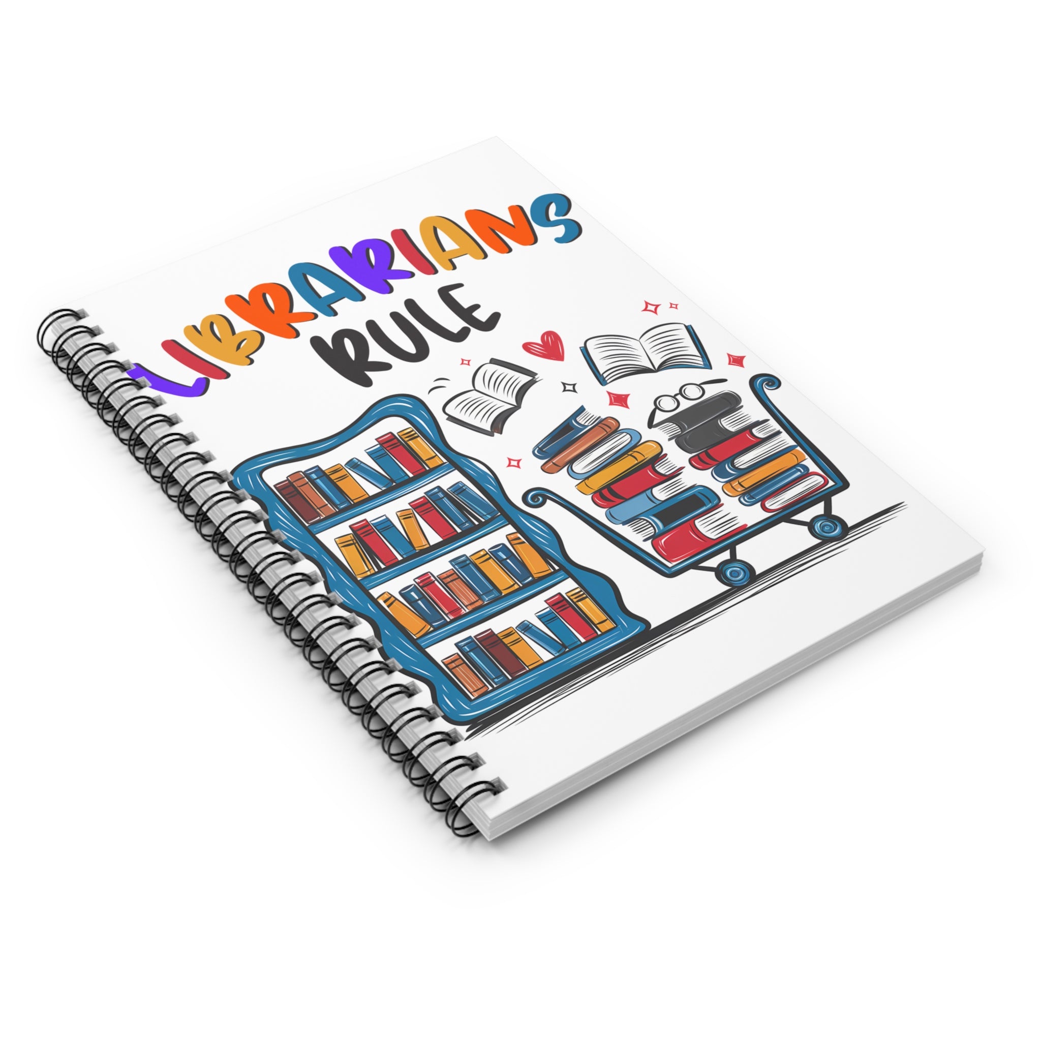 Librarians Rule Spiral Notebook - Funny Teacher Gift, Book Lover Journal