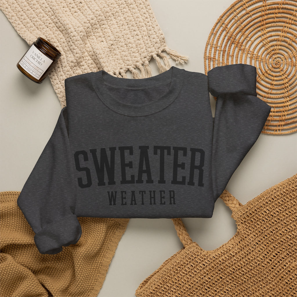 Sweater Weather Crewneck Sweatshirt – Cozy Fall Pullover