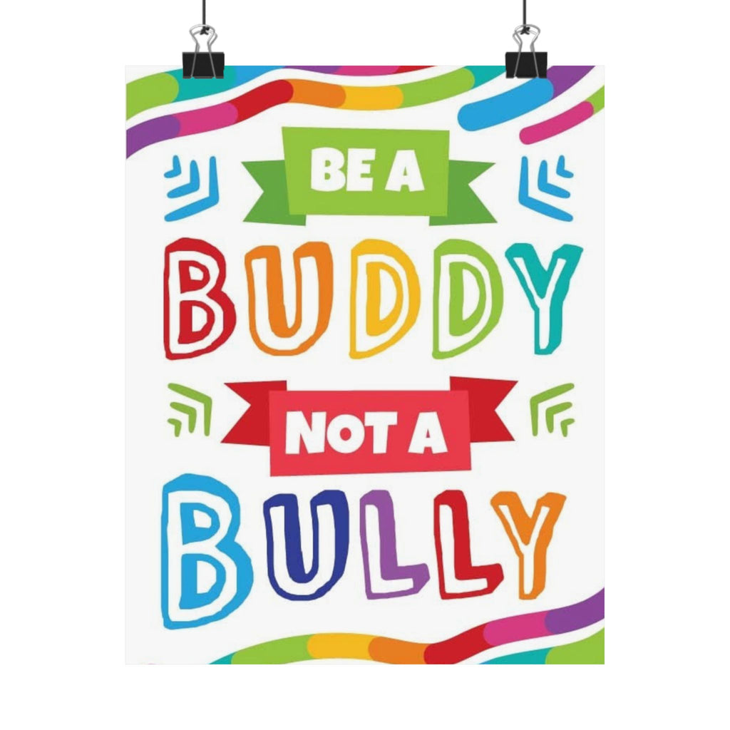 Be a Buddy Not a Bully Poster — Anti-Bullying Classroom Wall Art