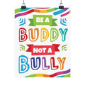 Be a Buddy Not a Bully Poster — Anti-Bullying Classroom Wall Art