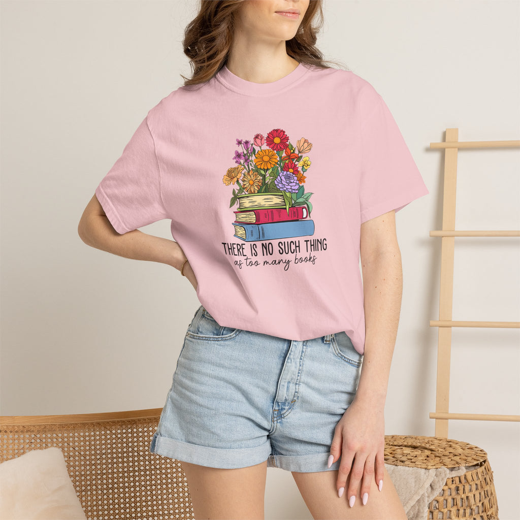 Book Lover T-Shirt — "There Is No Such Thing As Too Many Books" Floral Stack