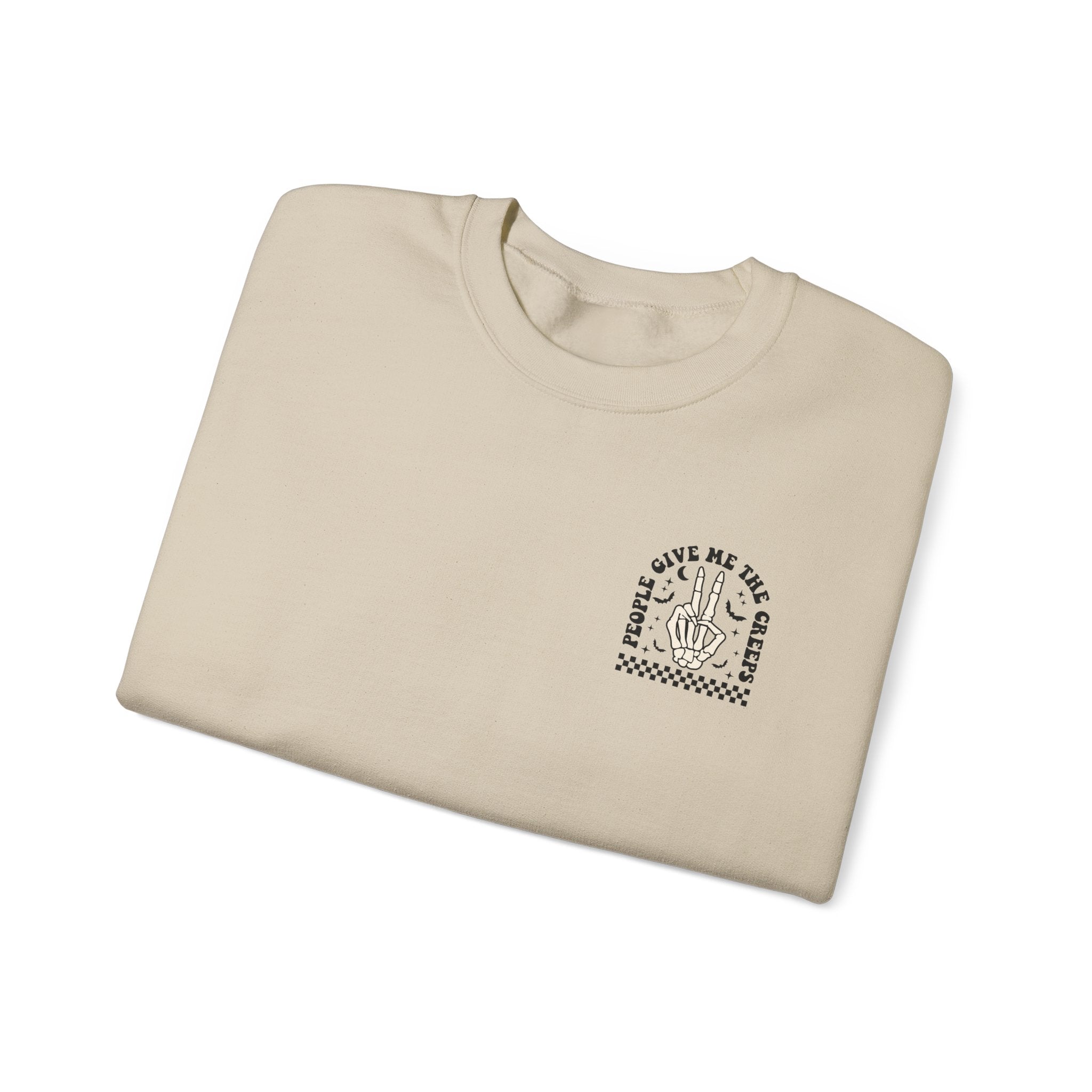 People Give Me The Creeps Crewneck