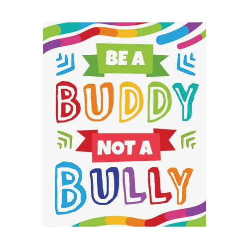 Be a Buddy Not a Bully Poster — Anti-Bullying Classroom Wall Art