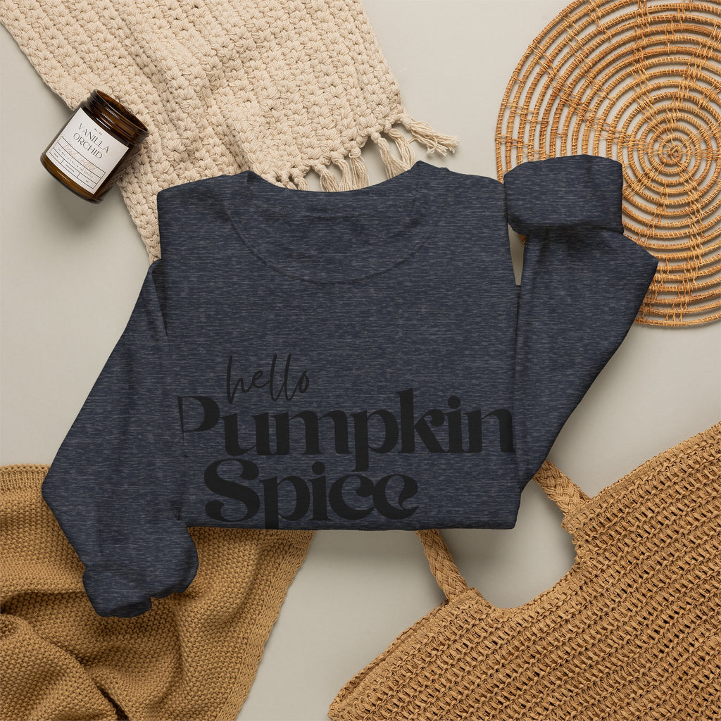 Pumpkin Spice Crewneck Sweatshirt — "hello Pumpkin Spice" Cozy Fall Pullover