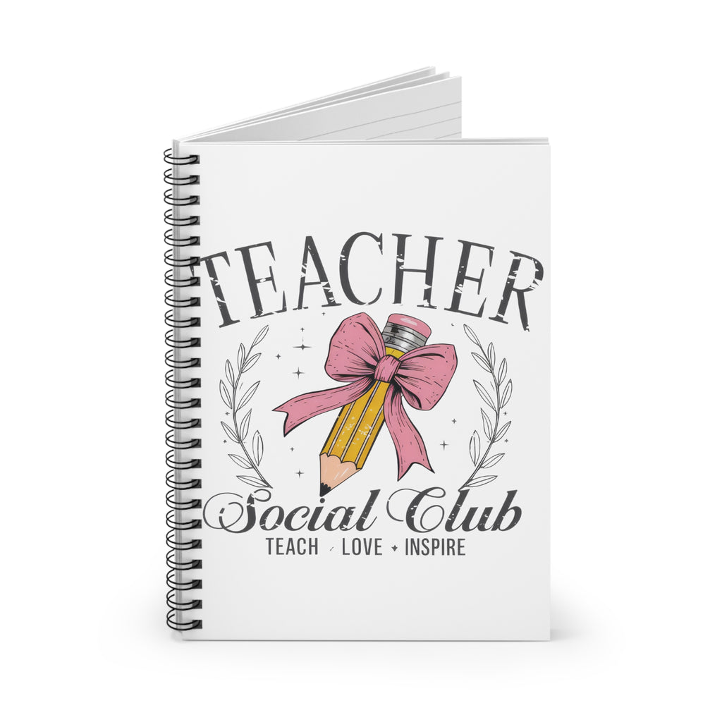 Teacher Social Club Spiral Notebook — Teach • Love • Inspire, Decorative Pencil & Bow Design