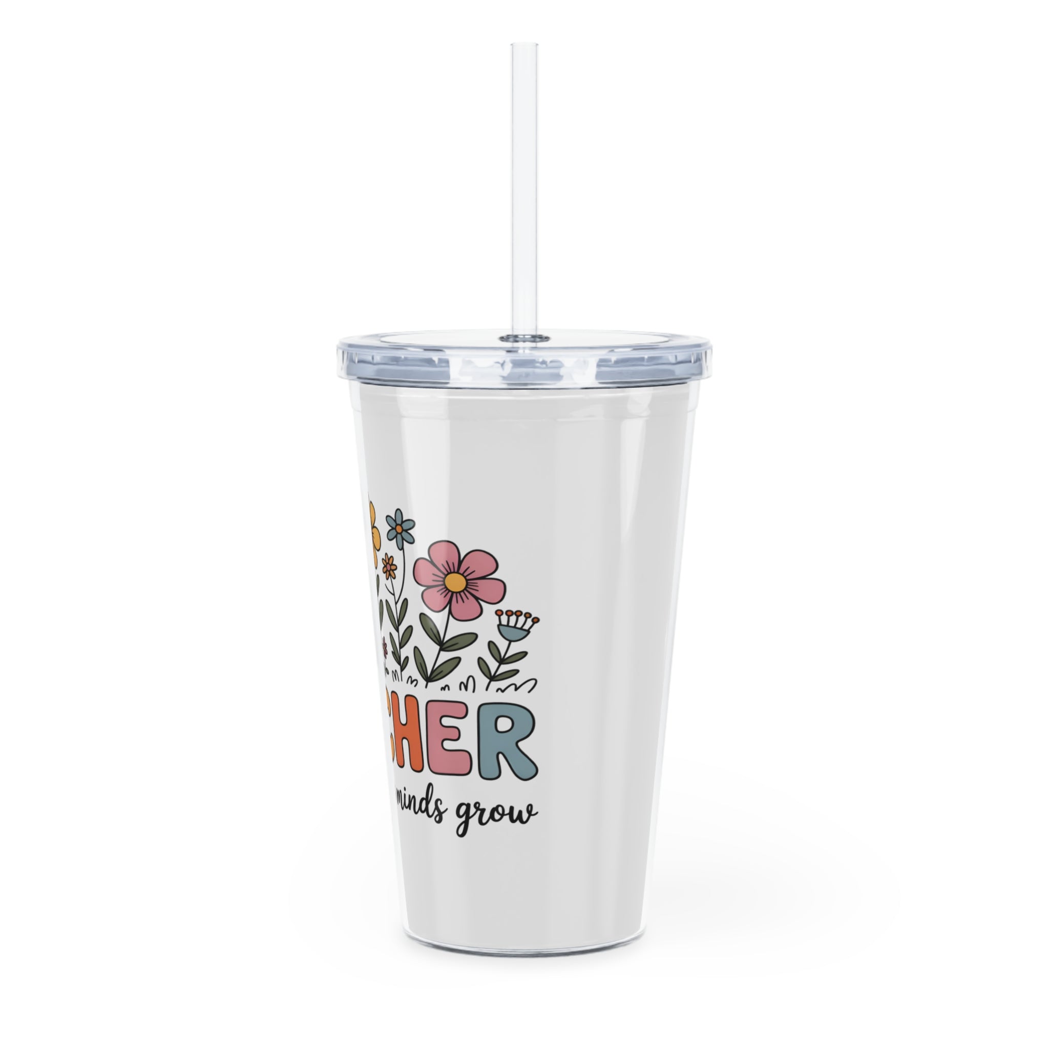 Teacher Floral Plastic Tumbler with Straw — "Teacher: Helping Little Minds Grow"