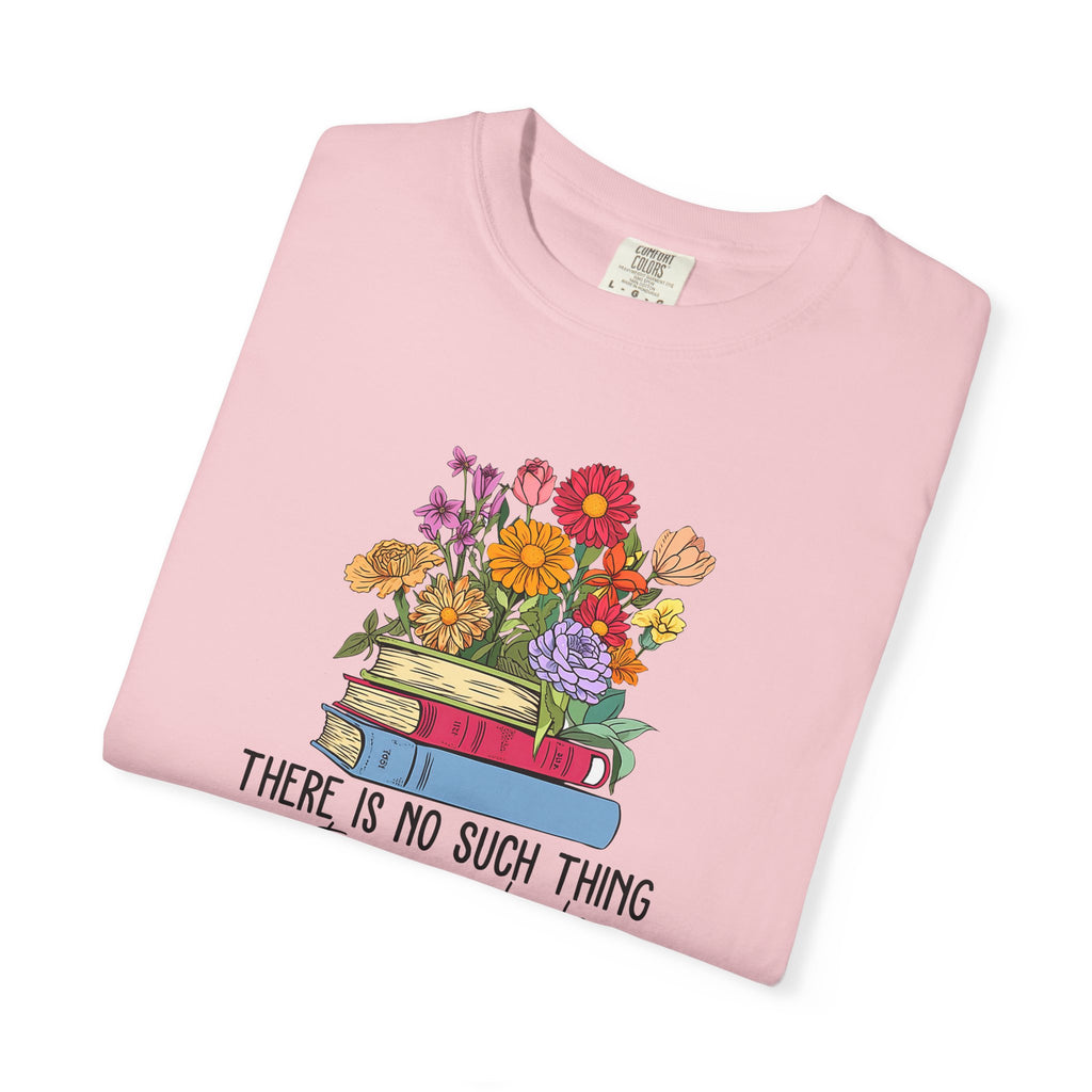 Book Lover T-Shirt — "There Is No Such Thing As Too Many Books" Floral Stack