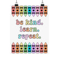 Classroom Poster — "Be Kind. Learn. Repeat." Matte Vertical Art