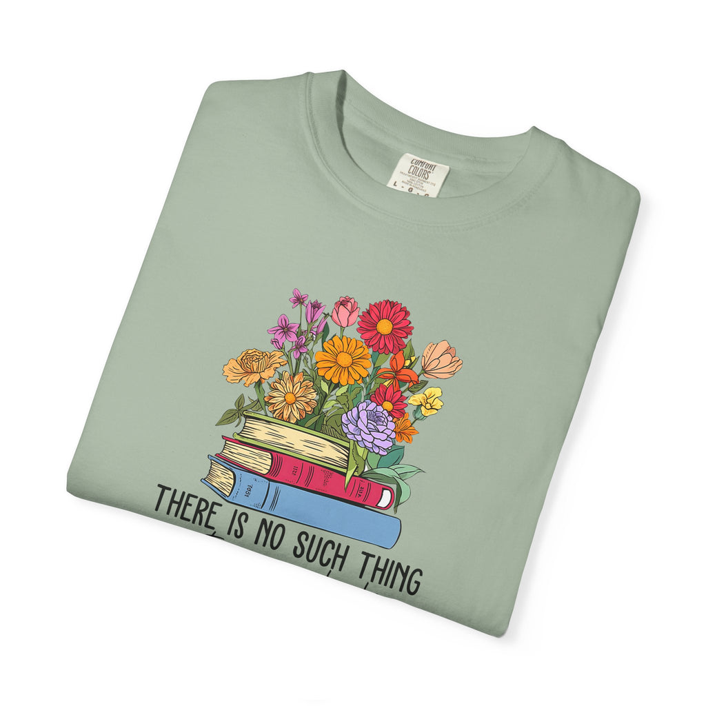 Book Lover T-Shirt — "There Is No Such Thing As Too Many Books" Floral Stack