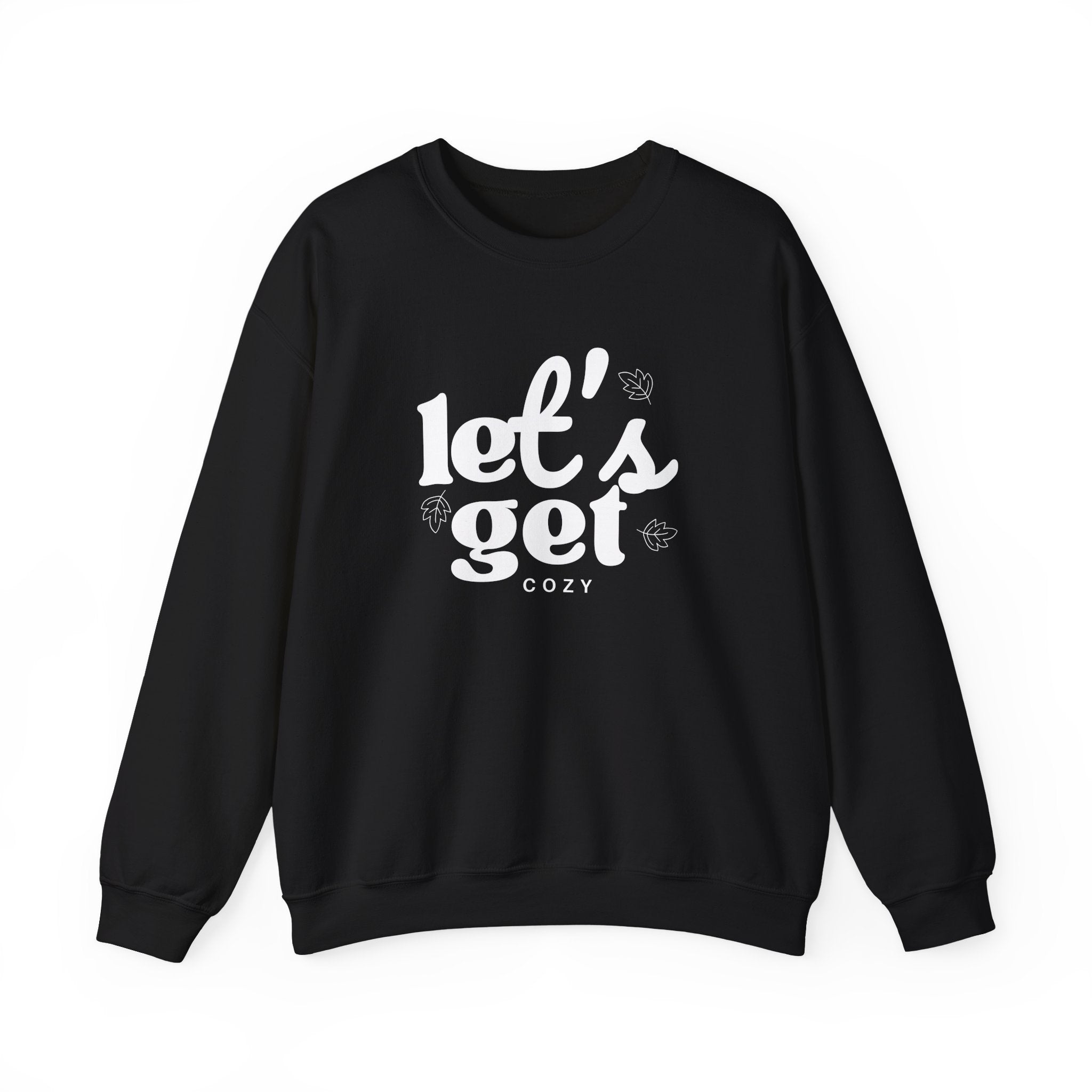 Let's Get Cozy Sweatshirt