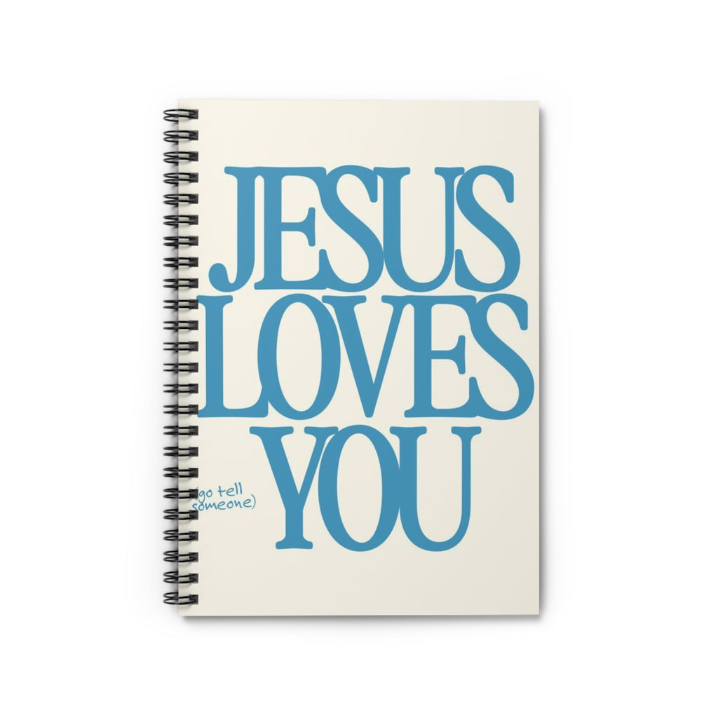 Jesus Loves You Spiral Notebook — Christian Ruled Journal, Inspirational Faith Gift