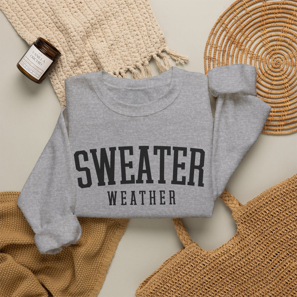 Sweater Weather Crewneck Sweatshirt – Cozy Fall Pullover