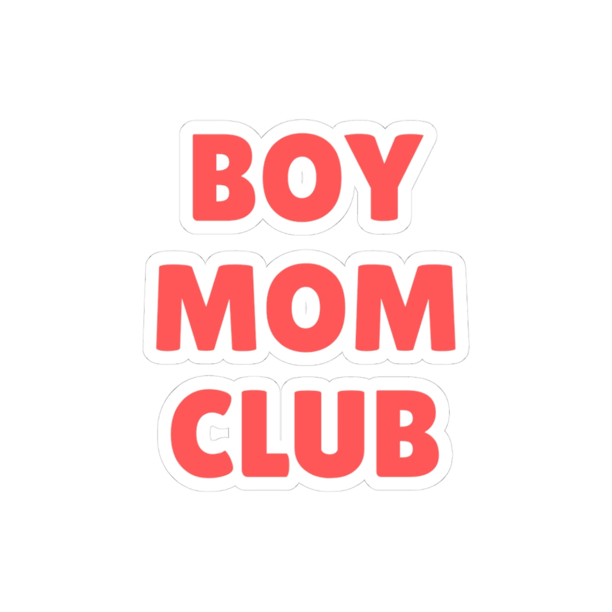 Boy Mom Club Kiss-Cut Sticker — Red Bold Text Laptop Decal for Mothers of Boys