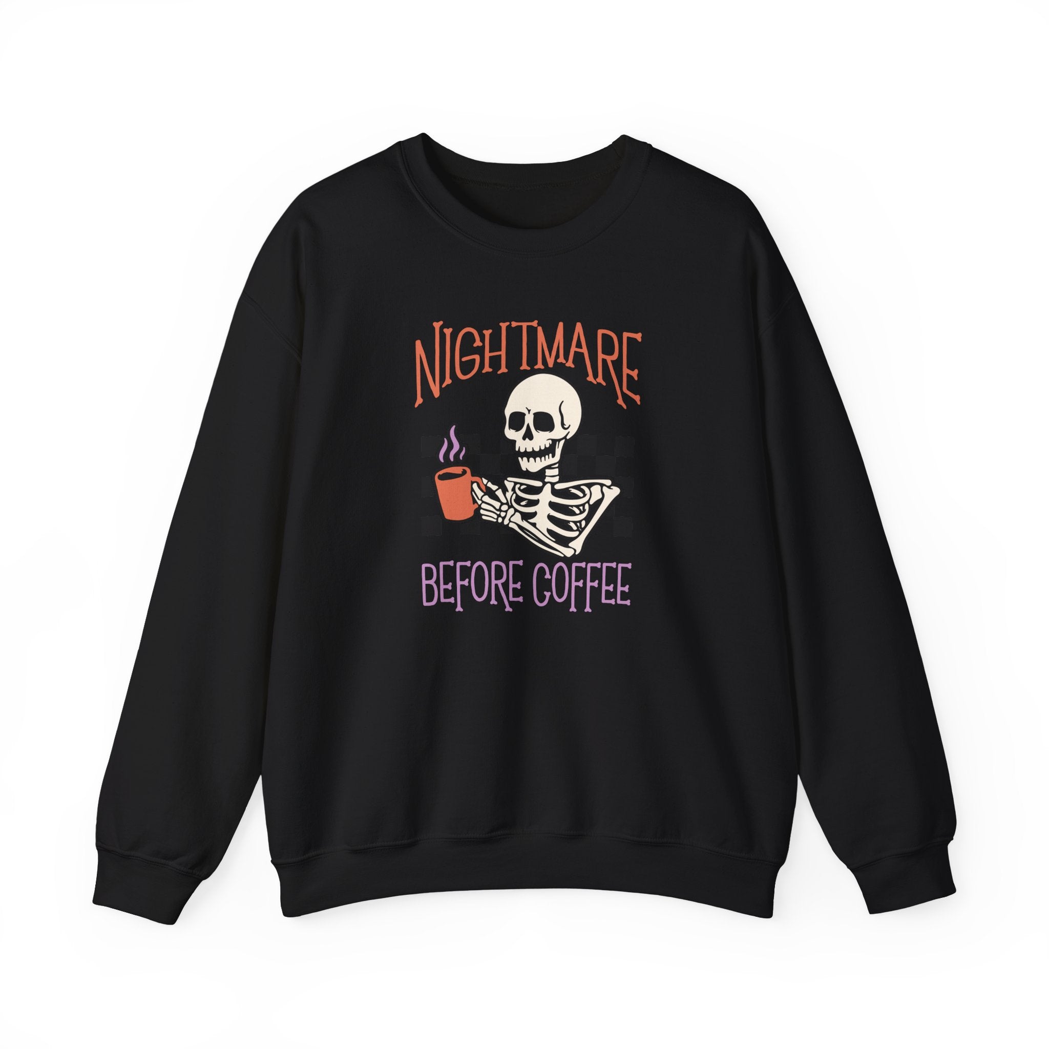 Crewneck Sweatshirt — "Nightmare Before Coffee" Skeleton Coffee Graphic