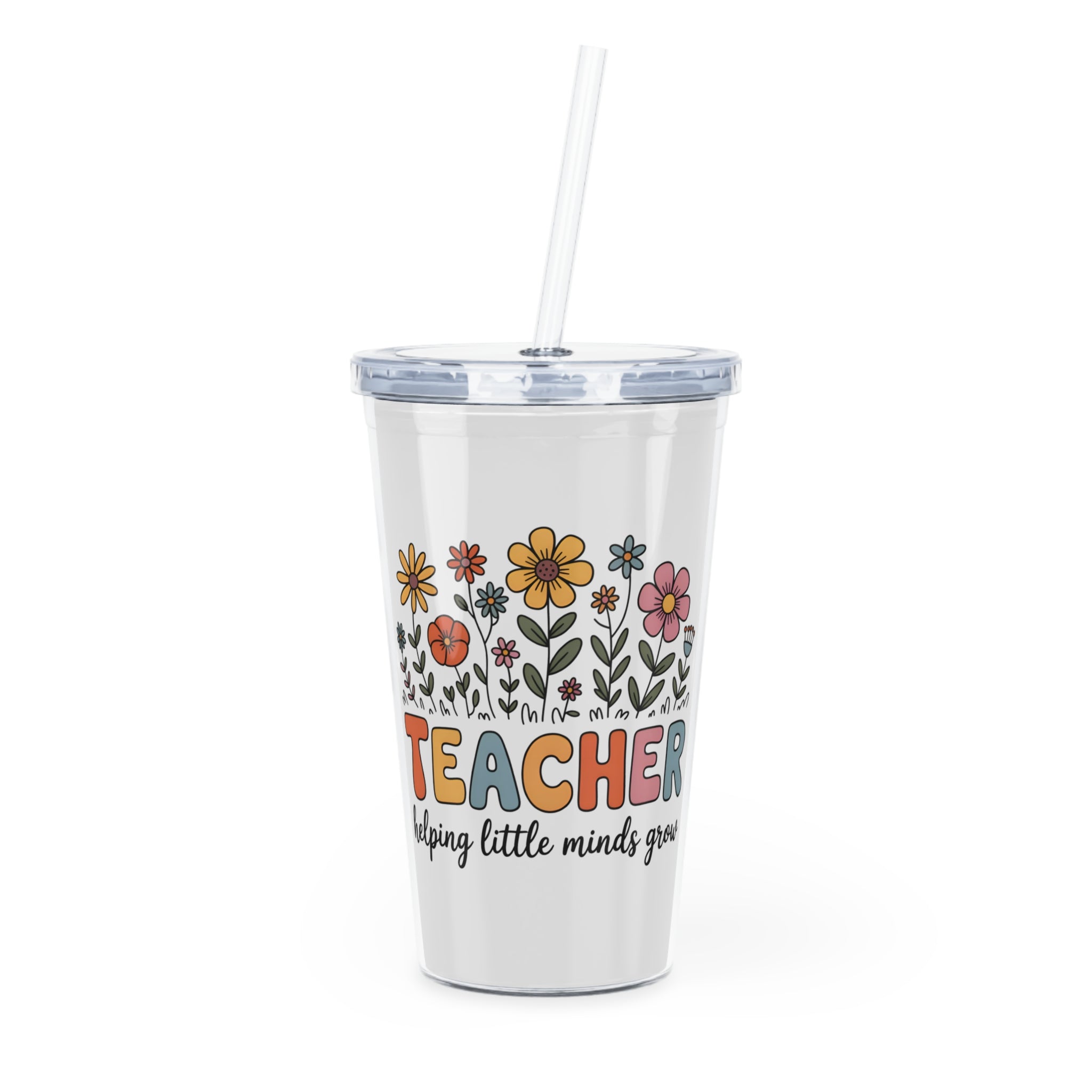 Teacher Floral Plastic Tumbler with Straw — "Teacher: Helping Little Minds Grow"