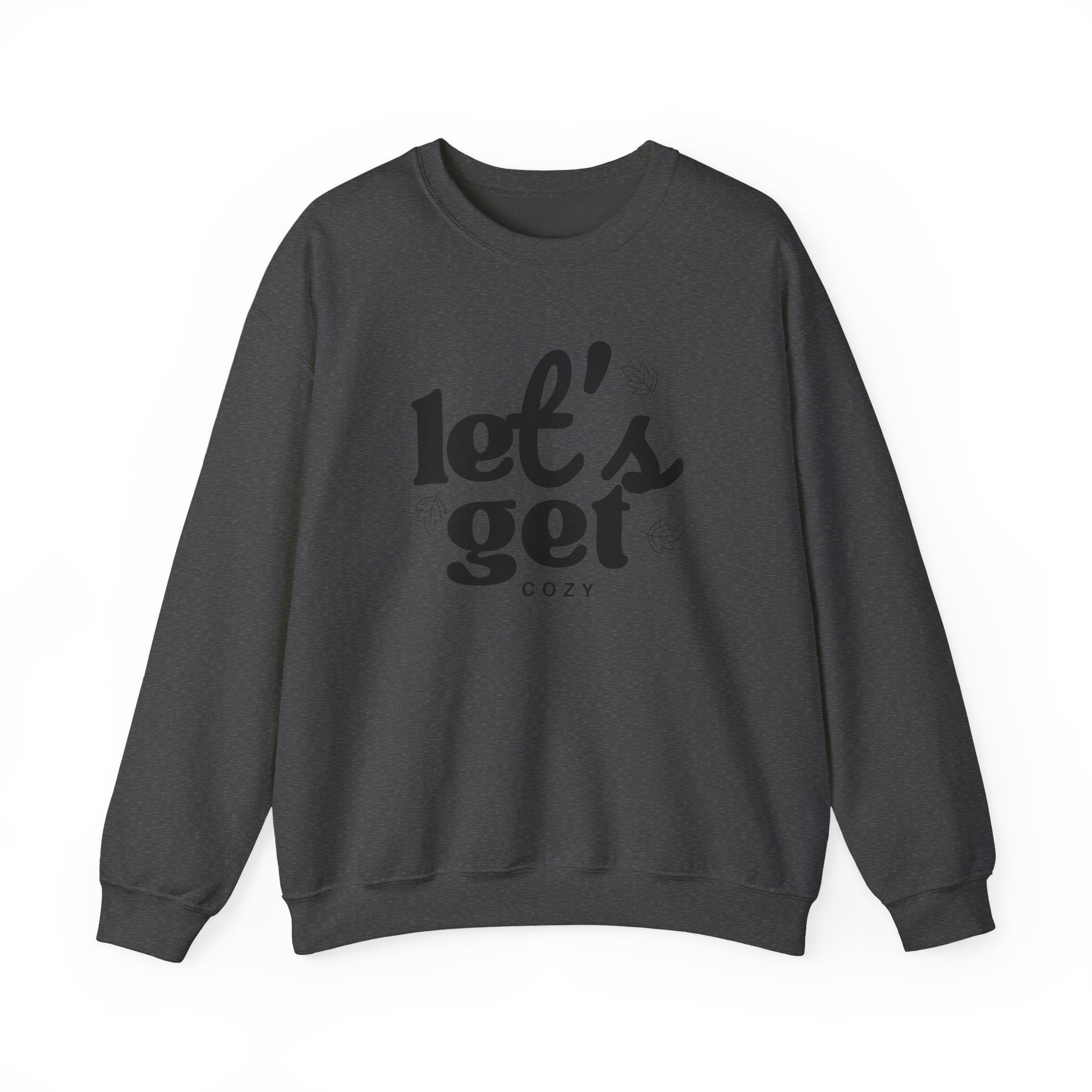 Let's Get Cozy Crewneck Sweatshirt