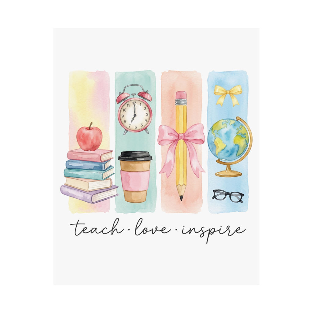 Teacher Wall Art Poster - "Teach • Love • Inspire" Matte Vertical Classroom Print