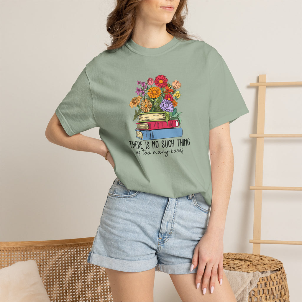 Book Lover T-Shirt — "There Is No Such Thing As Too Many Books" Floral Stack