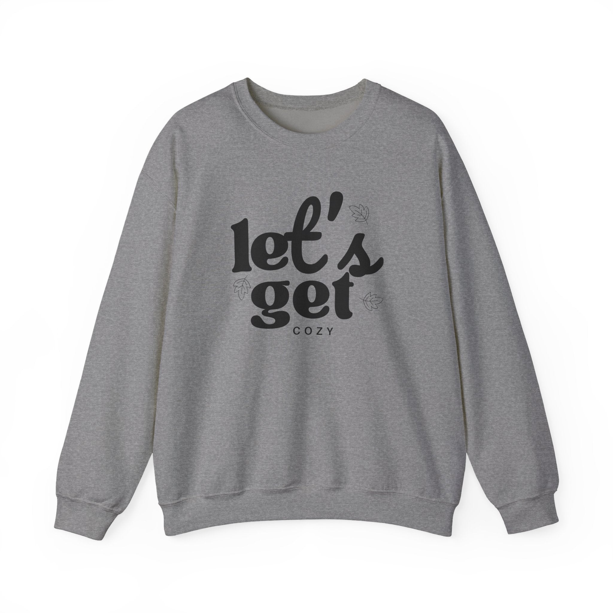 Let's Get Cozy Crewneck Sweatshirt
