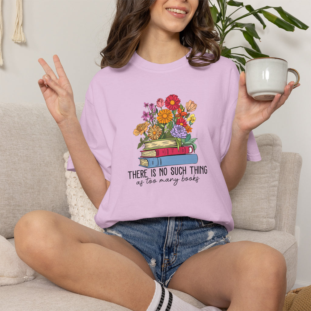 Book Lover T-Shirt — "There Is No Such Thing As Too Many Books" Floral Stack