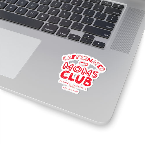 Caffeinated Moms Club Kiss-Cut Sticker — Funny Coffee Mom Laptop Decal